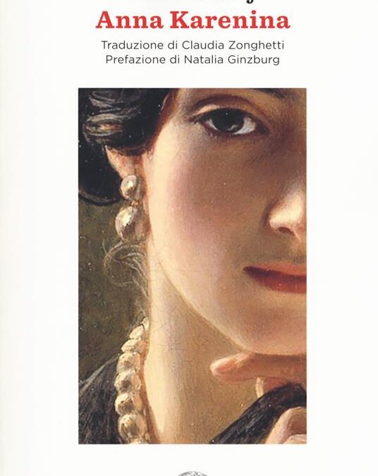 “Tutte le famiglie felici sono simili fra loro, ogni famiglia è infelice a modo suo” o del perché devi leggere Anna Karenina!